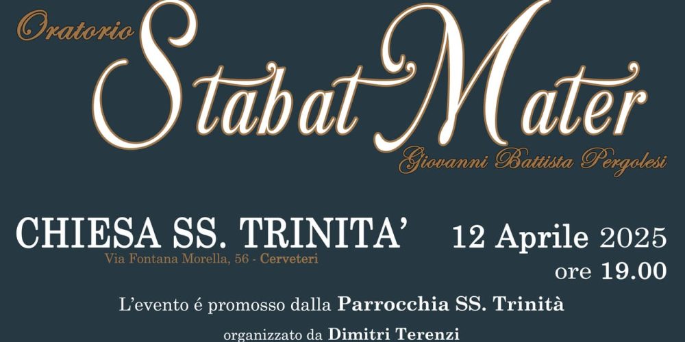 Nella Chiesa della SS. Trinità a Cerveteri un appuntamento lirico teatrale con lo Stabat Mater di Pergolesi